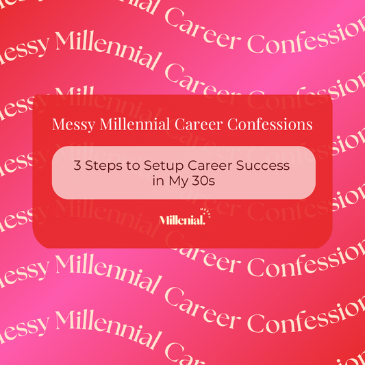 Career Confessions Part 2: Learning from the Past & Setting Up My Future